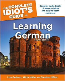 eBook (epub) Complete Idiot's Guide to Learning German, 4E de Alicia M ller, Stephan M ller, Lisa Graham