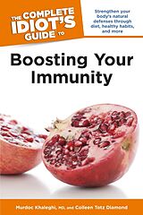 eBook (epub) Complete Idiot's Guide to Boosting Your Immunity de Colleen Totz Diamond, MD Murdoc Khaleghi