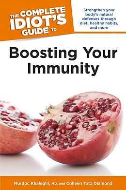 eBook (epub) Complete Idiot's Guide to Boosting Your Immunity de Colleen Totz Diamond, MD Murdoc Khaleghi