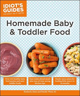 eBook (epub) Homemade Baby &amp; Toddler Food de Kimberly Aime, RD Natalie Weiss