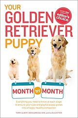 eBook (epub) Your Golden Retriever Puppy Month by Month de Terry Albert, Debra Eldredge DVM, Alan Gunther