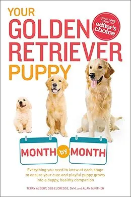 E-Book (epub) Your Golden Retriever Puppy Month by Month von Terry Albert, Debra Eldredge DVM, Alan Gunther