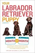 E-Book (epub) Your Labrador Retriever Puppy Month by Month, 2nd Edition von Terry Albert, Debra Eldredge DVM, Don Ironside