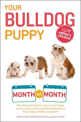 eBook (epub) Your Bulldog Puppy Month by Month de Terry Albert, Tom Geiselhardt, Betty Fisher