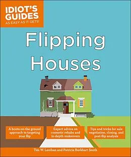 E-Book (epub) Flipping Houses von Tim W. Lenihan, Patricia Burkhart Smith