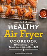 eBook (epub) Healthy Air Fryer Cookbook de Dana Angelo White