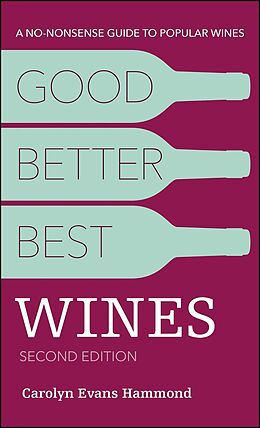 eBook (epub) Good, Better, Best Wines, 2nd Edition de Carolyn Evans Hammond