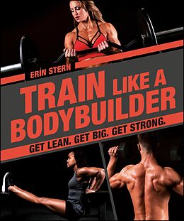 eBook (epub) Train Like a Bodybuilder de Erin Stern