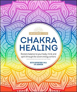 eBook (epub) Chakra Healing de Ph.D. Betsy Rippentrop, Eve Adamson