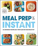 eBook (epub) Meal Prep in an Instant de Becca Ludlum