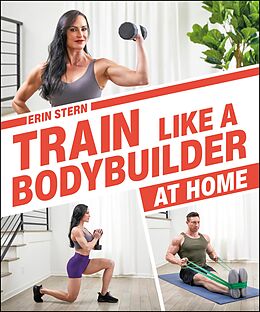 eBook (epub) Train Like a Bodybuilder at Home de Erin Stern