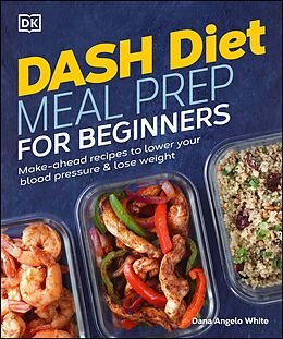 eBook (epub) Dash Diet Meal Prep for Beginners de Dana Angelo White