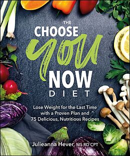 eBook (epub) Choose You Now Diet de Julieanna Hever