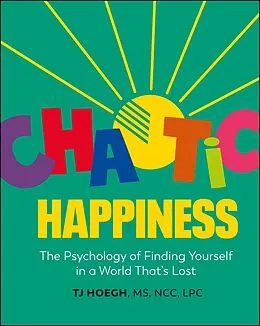 E-Book (epub) Chaotic Happiness von T. J. Hoegh