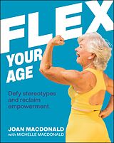 eBook (epub) Flex Your Age de Joan MacDonald