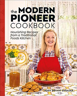 eBook (epub) Modern Pioneer Cookbook de Mary Bryant Shrader