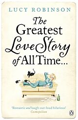 Paperback The Greatest Love Story of All Time von Lucy Robinson