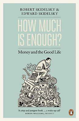 Poche format B How Much is Enough? de Robert Skidelsky, Edward Skidelsky