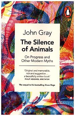 Kartonierter Einband The Silence of Animals von John Gray