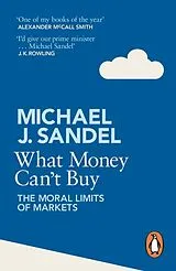 Kartonierter Einband What Money Can't Buy von Michael J. Sandel