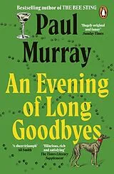 Kartonierter Einband An Evening of Long Goodbyes von Paul Murray