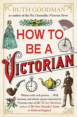 E-Book (epub) How To Be a Victorian von Ruth Goodman