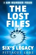 E-Book (epub) I Am Number Four: The Lost Files: Six's Legacy von Pittacus Lore
