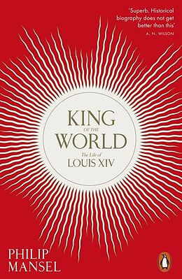 Couverture cartonnée King of the World de Philip Mansel