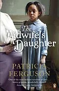 E-Book (epub) The Midwife's Daughter von Patricia Ferguson