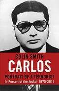 E-Book (epub) Carlos: Portrait of a Terrorist von Colin Smith