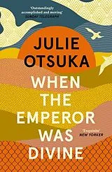 Poche format B When the Emperor was Divine von Julie Otsuka