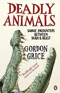E-Book (epub) Deadly Animals von Gordon Grice