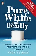 E-Book (epub) Pure, White and Deadly von John Yudkin