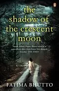 E-Book (epub) Shadow Of The Crescent Moon von Fatima Bhutto