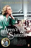 E-Book (epub) Aren't We Sisters? von Patricia Ferguson
