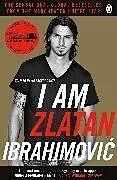 Kartonierter Einband I Am Zlatan Ibrahimovic von Zlatan Ibrahimovic, David Lagercrantz