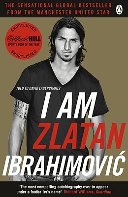 Kartonierter Einband I Am Zlatan Ibrahimovic von Zlatan Ibrahimovic