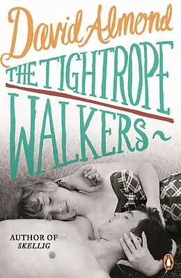 E-Book (epub) The Tightrope Walkers von David Almond