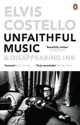 E-Book (epub) Unfaithful Music and Disappearing Ink von Elvis Costello