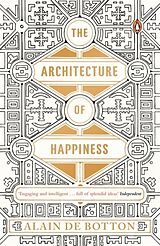 Couverture cartonnée The Architecture of Happiness de Alain De Botton