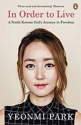 E-Book (epub) In Order To Live von Yeonmi Park