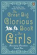 E-Book (epub) The Great Big Glorious Book for Girls von Rosemary Davidson, Sarah Vine
