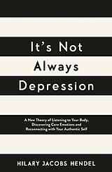 eBook (epub) It's Not Always Depression de Hilary Jacobs Hendel