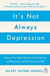 Kartonierter Einband It's Not Always Depression von Hilary Jacobs Hendel
