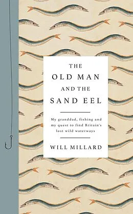 E-Book (epub) Old Man and the Sand Eel von Will Millard