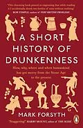 E-Book (epub) Short History of Drunkenness von Mark Forsyth