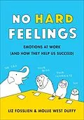 E-Book (epub) No Hard Feelings von Liz Fosslien, Mollie West Duffy