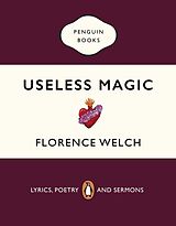 Couverture cartonnée Useless Magic de Florence Welch