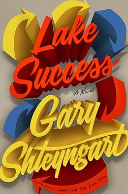 E-Book (epub) Lake Success von Gary Shteyngart