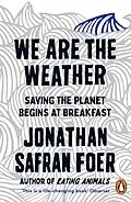 E-Book (epub) We are the Weather von Jonathan Safran Foer